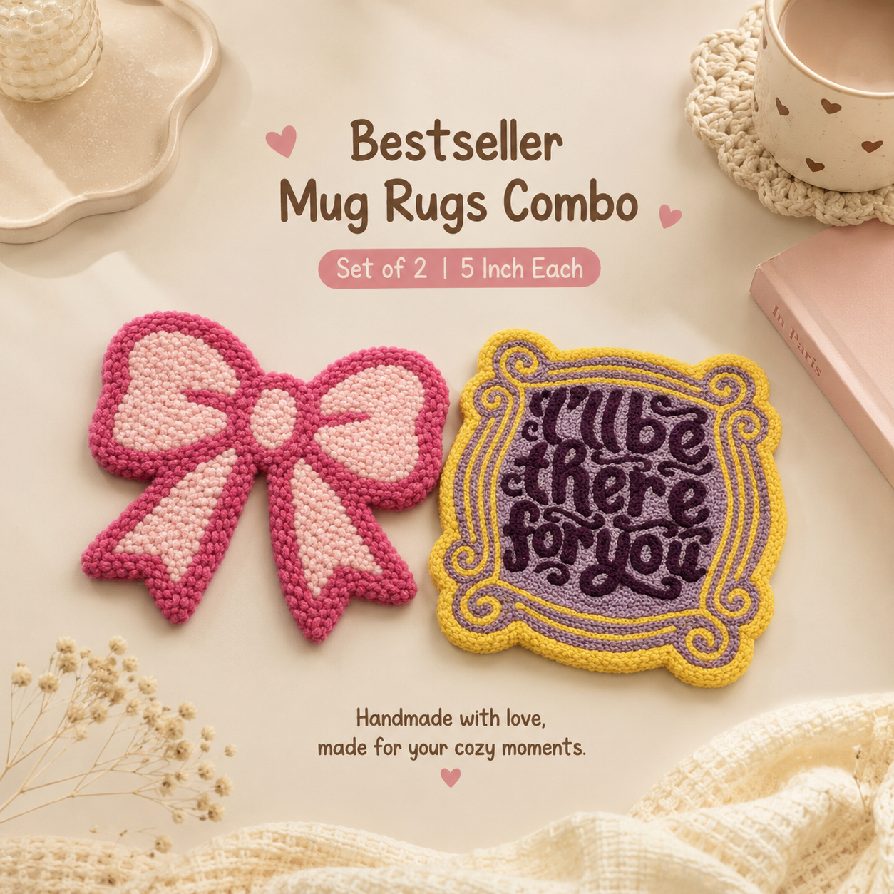 Bestseller Mug Rugs Combo (Set of 2) – Pink Bow & “I’ll Be There For You”